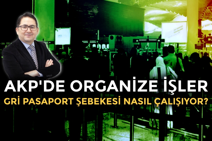 AKP’deki Gri Pasaport şebekesi nasıl çalışıyor? | Adem Yavuz Arslan, Nöbetçi Editör