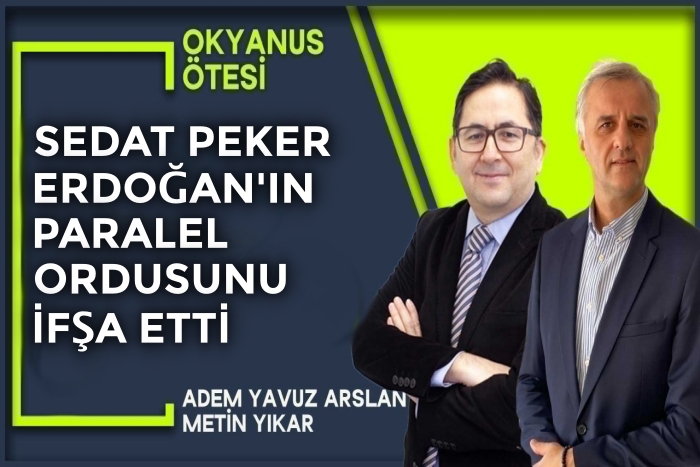 Peker, Erdoğan’ın paralel ordusunu ifşa etti | Okyanus Ötesi