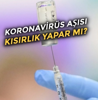 Koronavirüs aşısı kısırlık yapar mı? | Nöbetçi Editör
