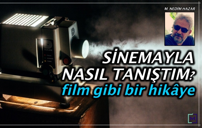 Nedim Hazar sinemayla nasıl tanıştığını Meydan Kültür TV’ye anlattı