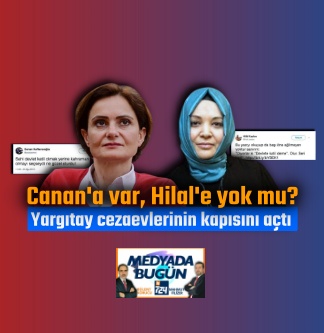 Canan’a var Hilal’e neden yok? | MEDYADA BUGÜN