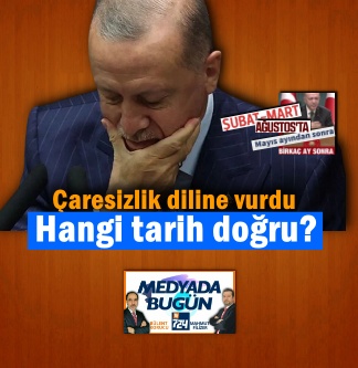 Çaresizlik diline vurdu; Hangi tarih doğru? | MEDYADA BUGÜN Çaresizlik diline vurdu; Hangi tarih doğru? | MEDYADA BUGÜN