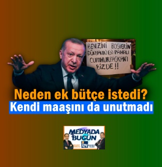 Erdoğan neden ek bütçe istedi? Kendi maaşını da unutmadı | MEDYADA BUGÜN
