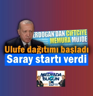 Erdoğan seçim ulufelerine başladı | MEDYADA BUGÜN
