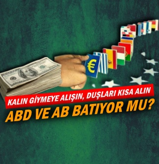 Kalın giymeye alışın çağrıları yapılıyor; ABD ve AB batıyor mu? | 8. Gün