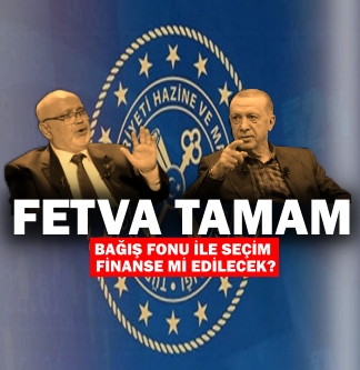 Fetva tamam; Bağış fonu ile seçim finanse mi edilecek? | Gündem Özel