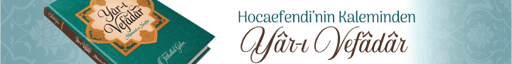 Yâr-ı Vefâdâr - M. Fethullah Gülen